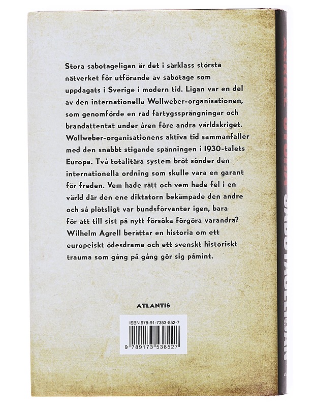 Stora sabotageligan : Kominterns och Sovjetunionens underjordiska nätverk i Sverige - Wilhelm Agrell - Historiakirjat - 10105579377 - 1