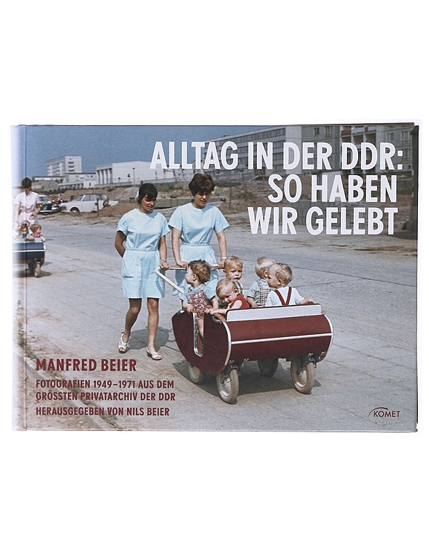 Alltag in der DDR: So haben wir gelbt - Beier Manfred - Kaunokirjallisuus - 10105579389 - 0