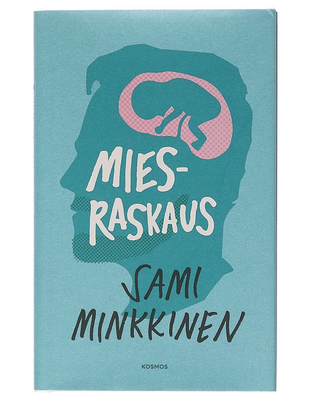 Miesraskaus - Sami Minkkinen - Elämäkerrat ja muistelmat - 10105579405 - 0