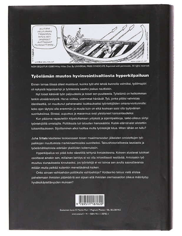 Työelämän huonontumisen lyhyt historia : muutokset hyvinvointivaltioiden ajasta globaaliin hyperkilpailuun - Juha Siltala - Historiakirjat - 10105579435 - 1