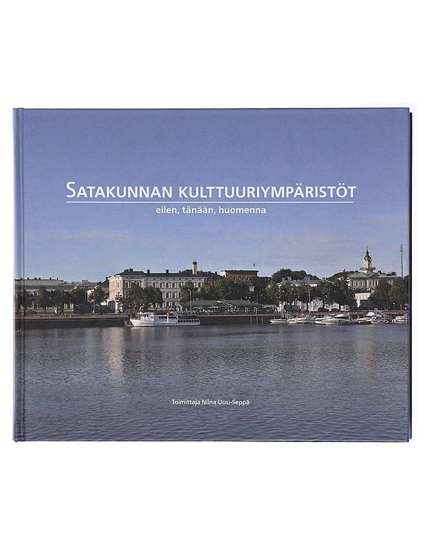 Satakunnan kulttuuriympäristöt - Uusi-Seppä, Niina - Tietokirjat ja oppaat - 10105579451 - 0