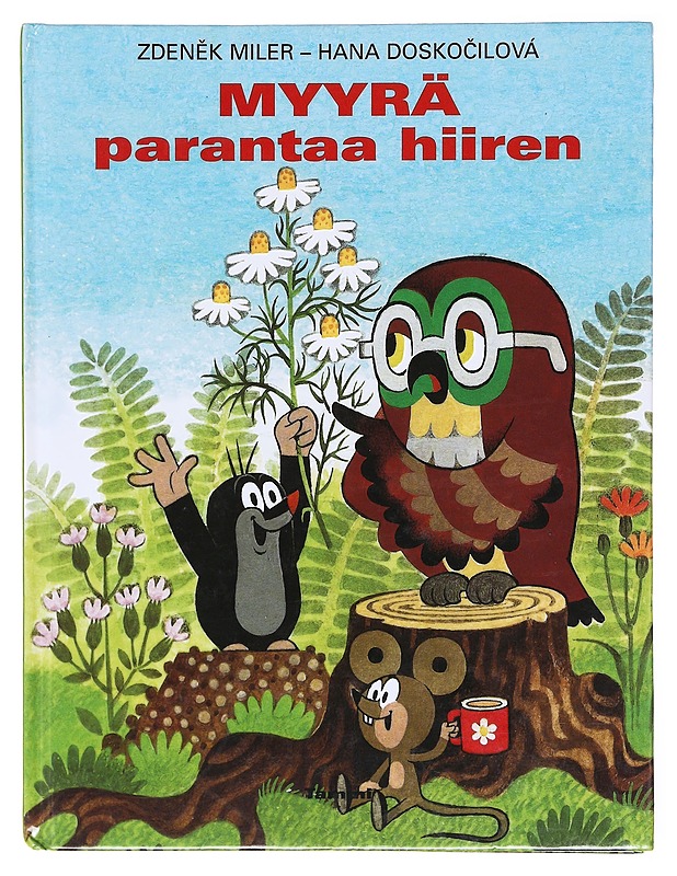 Myyrä parantaa hiiren - Miler, Zden?k - Lastenkirjat - 10105579465 - 0