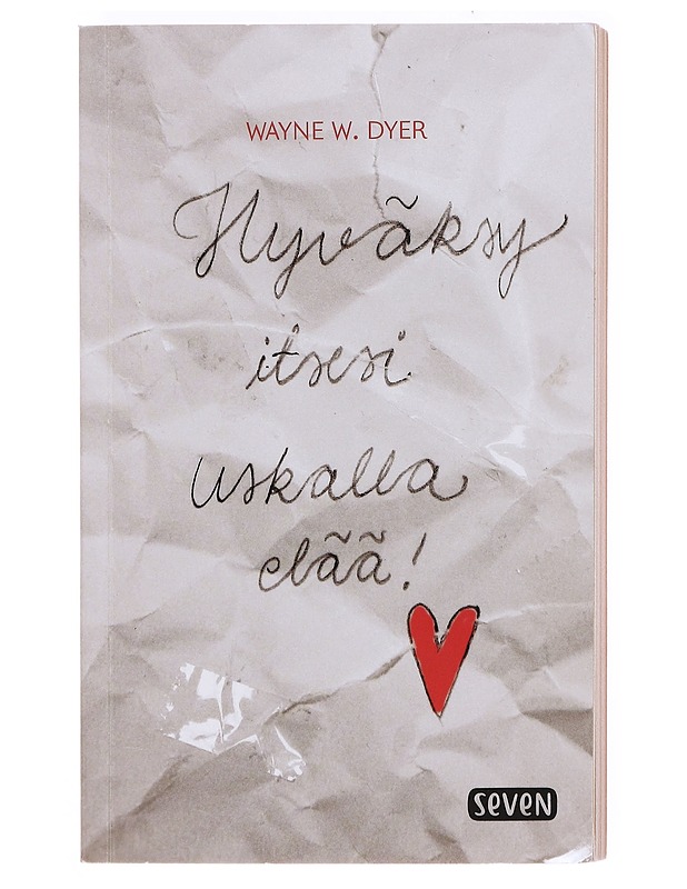 Hyväksy itsesi, uskalla elää! - Dyer, Wayne W. - Tietokirjat ja oppaat - 10105579463 - 0