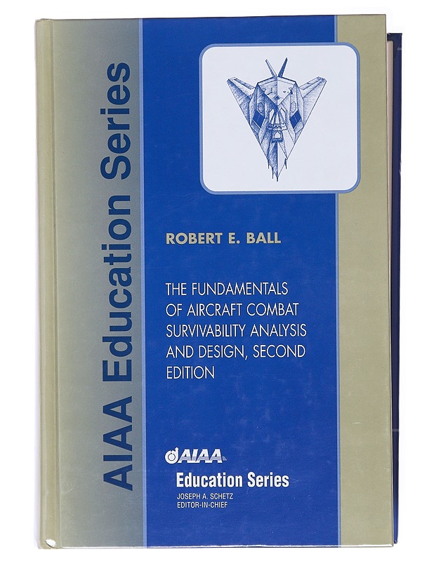 The fundamentals of aircraft combat survivability analysis and design - Robert E. Ball - Romaanit ja novellit - 10105579519 - 0