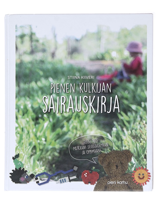 Pienen kulkijan sairauskirja - Kiiveri, Stiina - Tietokirjat ja oppaat - 10105579530 - 0