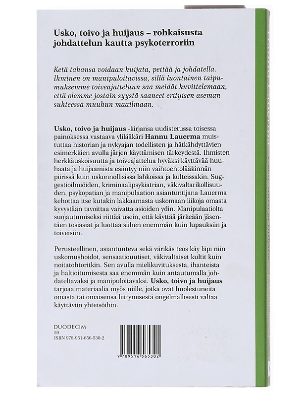 Usko, toivo ja huijaus : rohkaisusta johdattelun kautta psykoterroriin - Hannu Lauerma - Tietokirjat ja oppaat - 10105579537 - 1