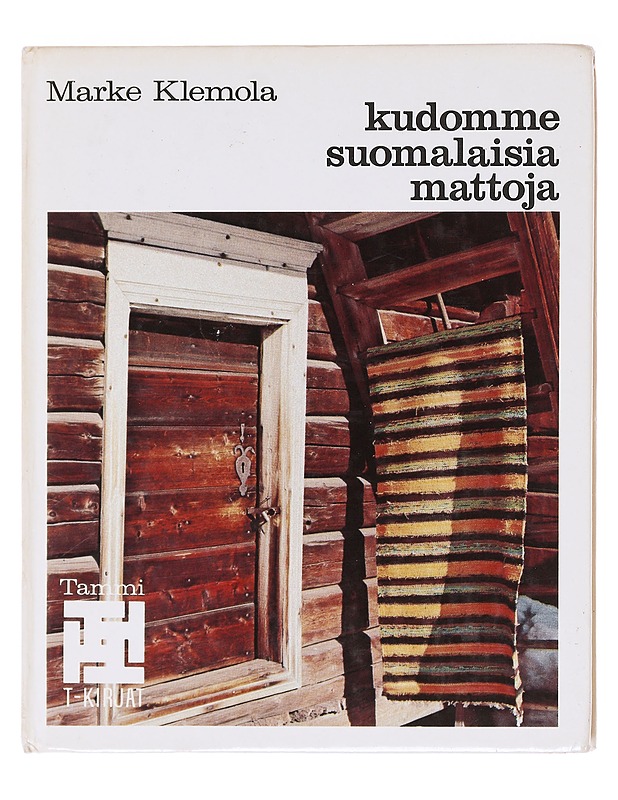 Kudomme suomalaisia mattoja - Klemola, Marke - Tietokirjat ja oppaat - 10105579545 - 0