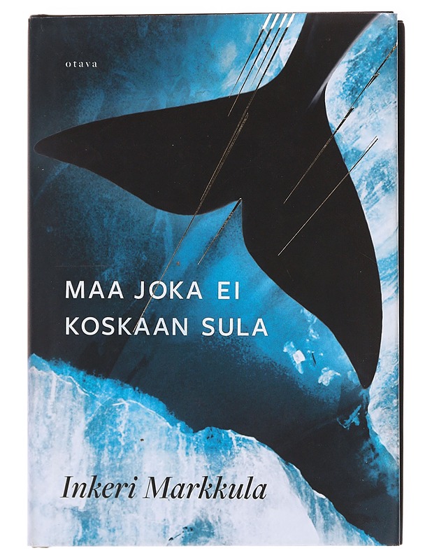 Maa joka ei koskaan sula - Inkeri Markkula - Romaanit ja novellit - 10105579561 - 0