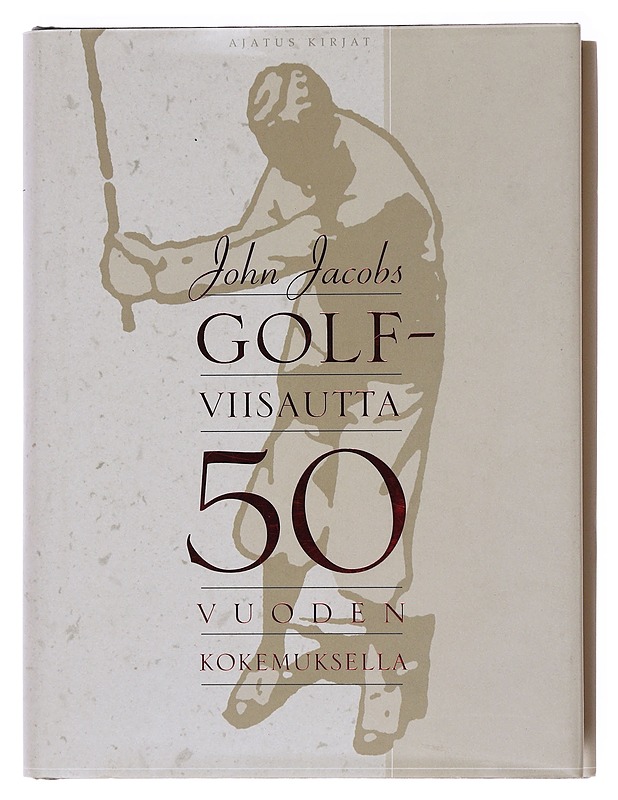 Golfviisautta 50 vuoden kokemuksella - JACOBS, JOHN - Tietokirjat ja oppaat - 10105579645 - 0