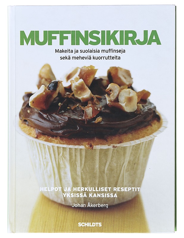 Muffinsikirja / herkullisia muffinseja ja meheviä kuorrutteita - Åkerberg, Johan - Kirja lahjaksi - 10105579713 - 0