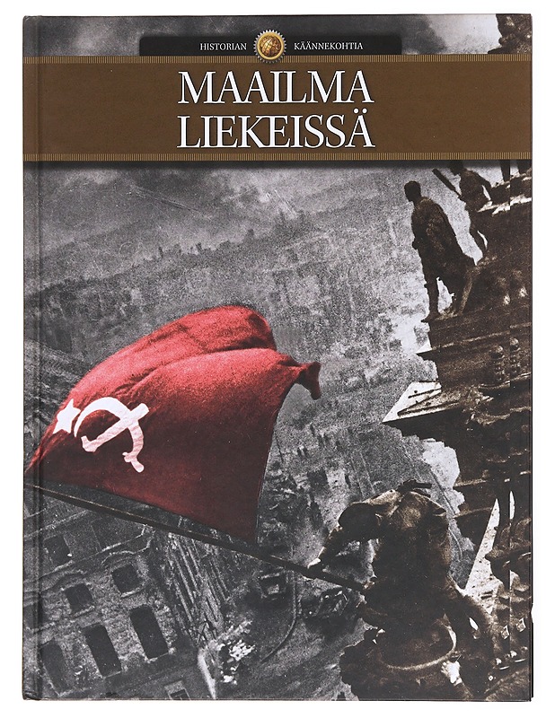 Maailma liekeissä - Alkunen, Sirpa - Historiakirjat - 10105579727 - 0