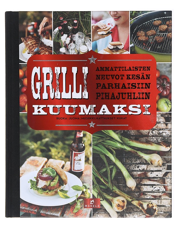 Grilli kuumaksi / ammattilaisten neuvot kesän parhaisiin pihajuhliin - Forslin, Liselotte - Ruokakirjat - 10105579749 - 0