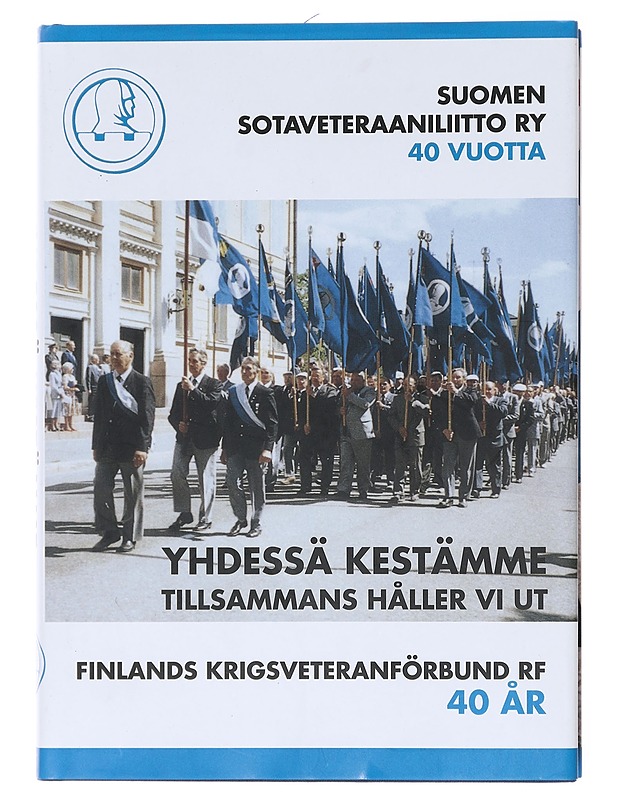 Yhdessä kestämme Suomen sotaveteraaniliitto ry 40 vuotta 29.9.1997 = Tillsammans håller vi ut : Finlands krigsveteranförbund rf 40 år 29.9.1997 - Suomen sotaveteraaniliitto - Tietokirjat ja oppaat - 10105579757 - 0
