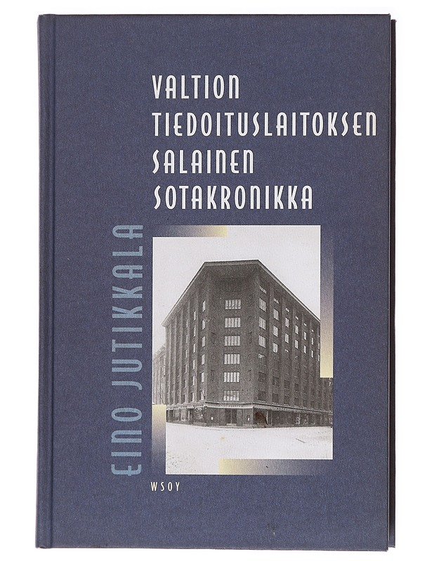Valtion tiedotuslaitoksen salainen sotakronikka - Eino Jutikkala - Tietokirjat ja oppaat - 10105579766 - 0