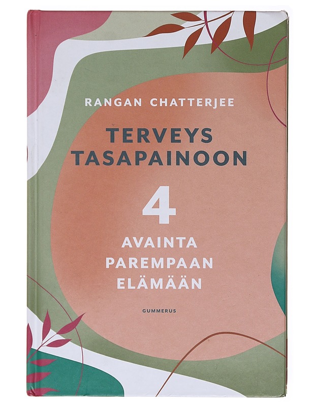 Terveys tasapainoon / 4 avainta parempaan elämään - Chatterjee, Rangan - Tietokirjat ja oppaat - 10105579773 - 0