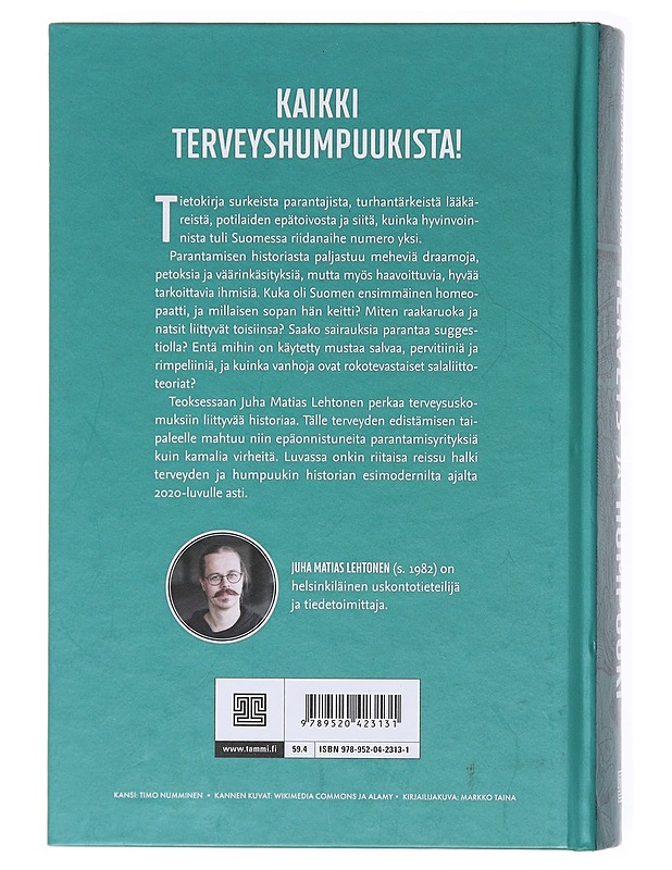Terveys ja humpuuki : kaikki mikä parantamisessa on mennyt vikaan - Juha Matias Lehtonen - Historiakirjat - 10105579774 - 1
