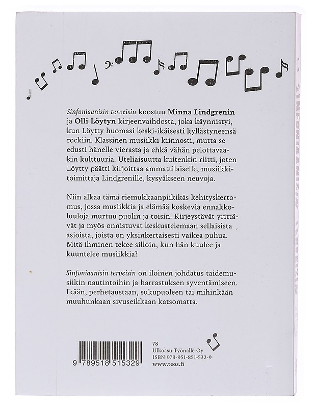 Sinfoniaanisin terveisin : kirjekurssi klassisen musiikin maailmaan - Lindgren, Minna - Tietokirjat ja oppaat - 10105579776 - 1