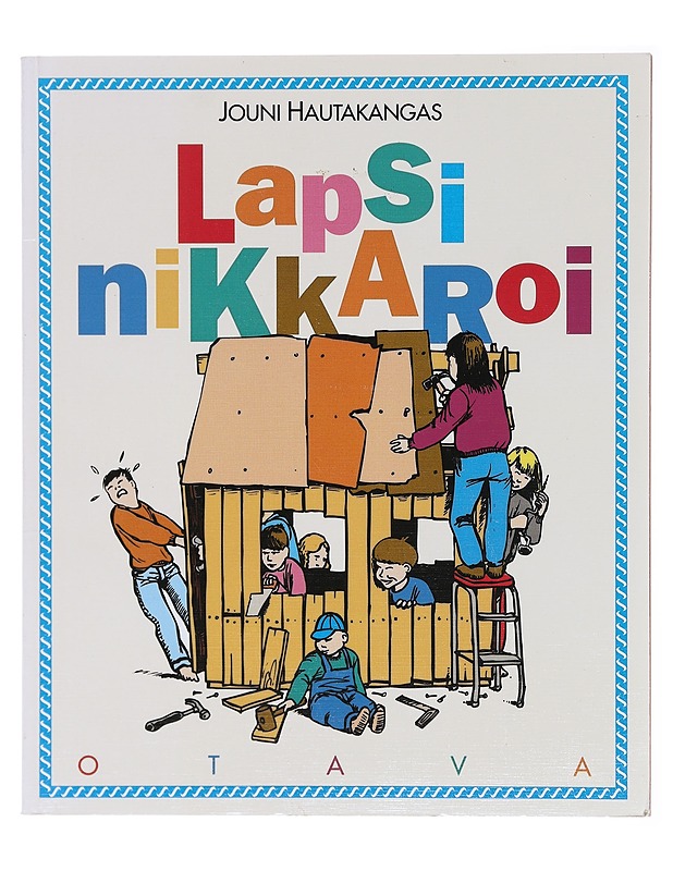 Lapsi nikkaroi - Hautakangas, Jouni - Tietokirjat ja oppaat - 10105579780 - 0
