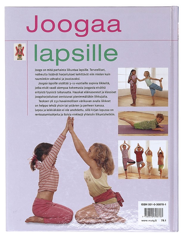 Joogaa lapsille / venyttely- ja voimaharjoituksia 3-11 -vuotiaille - Gibbs, Bel - Tietokirjat ja oppaat - 10105579791 - 1