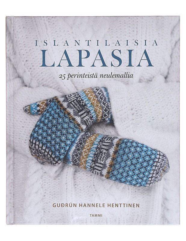 Islantilaisia lapasia / 25 perinteistä neulemallia - Henttinen, Guðrún Hannele - Tietokirjat ja oppaat - 10105579846 - 0