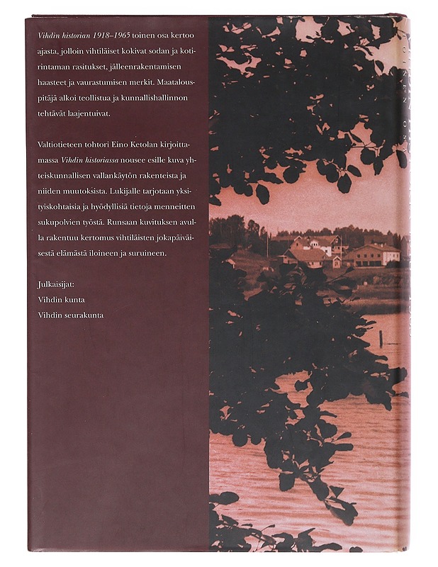 Vihdin historia 1918-1965 : maanjaon aika. Osa 2, 1939-1965 - Ketola, Eino - Historiakirjat - 10105579873 - 1
