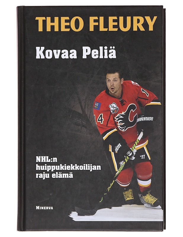 Kovaa peliä - Fleury, Theo - Elämäkerrat ja muistelmat - 10105579941 - 0