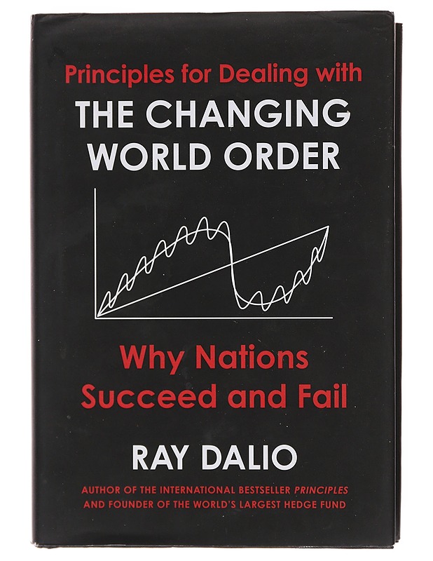 Principles for dealing with the changing world order - Ray Dalio - Historiakirjat - 10105579968 - 0
