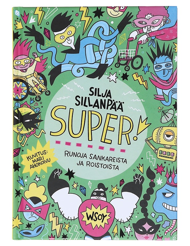 Super! / runoja sankareista ja roistoista - Sillanpää, Silja - Lastenkirjat - 10105580019 - 0