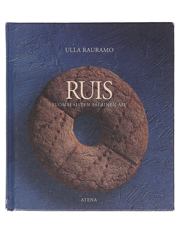 Ruis : suomalaisten salainen ase - Ulla Rauramo - Tietokirjat ja oppaat - 10105580117 - 0