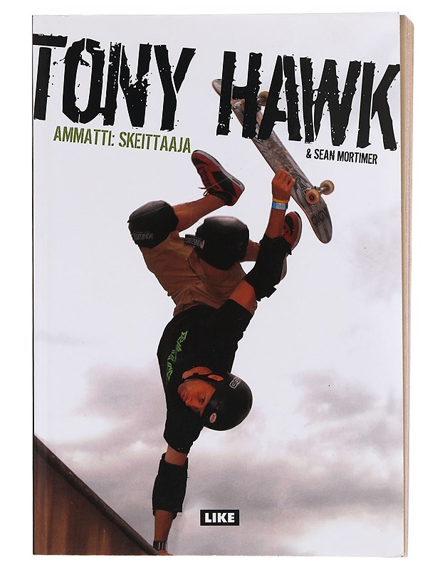 Ammatti: skeittaaja - Hawk, Tony - Elämäkerrat ja muistelmat - 10105580124 - 0