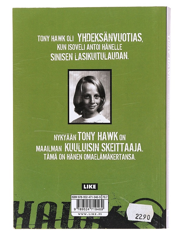 Ammatti: skeittaaja - Hawk, Tony - Elämäkerrat ja muistelmat - 10105580124 - 1