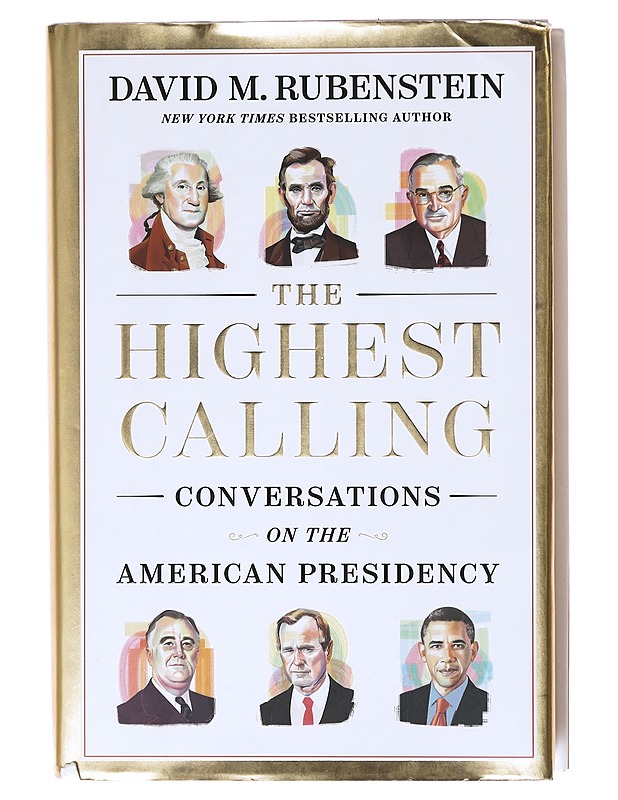 The Highest Calling Conversations on the American Presidency - M. Rubenstein, David - Tietokirjat ja oppaat - 10105580128 - 0