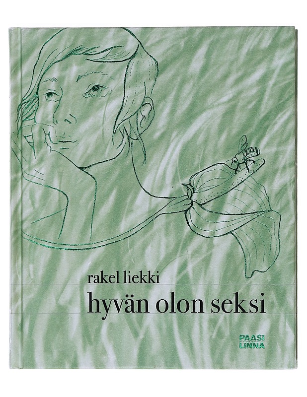 Hyvän olon seksi - Rakel Liekki - Tietokirjat ja oppaat - 10105580136 - 0