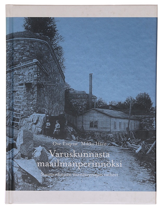 Varuskunnasta maailmanperinnöksi - Enqvist, Ove - Historiakirjat - 10105580153 - 0