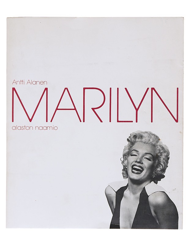 Marilyn ; alaston naamio - Alanen, Antti - Elämäkerrat ja muistelmat - 10105580189 - 0