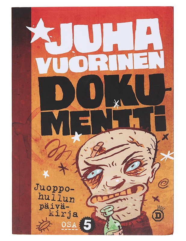 Juoppohullun päiväkirja / Osa 5 Dokumentti - Juha Vuorinen - Elämäkerrat ja muistelmat - 10105580208 - 0