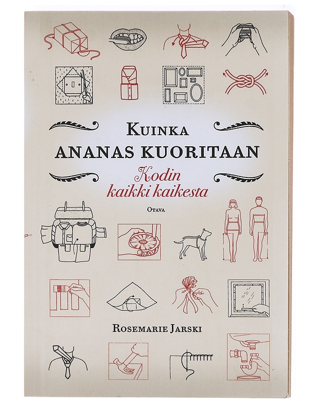 Kuinka ananas kuoritaan : kodin kaikki kaikesta - Jarski, Rosemarie - Tietokirjat ja oppaat - 10105580212 - 0