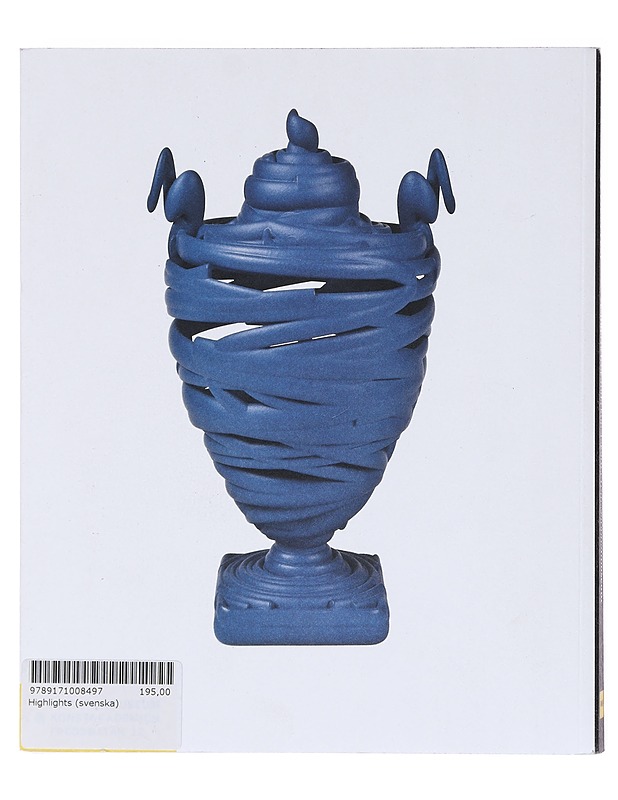 Highlights : famous and forgotten art treasures from Nationalmuseum : [Roayl Academy of Fine Arts, Stockholm, 15 May - 31 August 2014] - Nationalmuseum (Tukholma) - Romaanit ja novellit - 10105580233 - 1