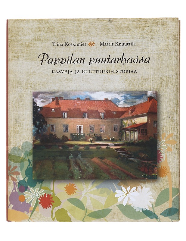 Pappilan puutarhassa : kasveja ja kulttuurihistoriaa - Koskimies, Tiina - Tietokirjat ja oppaat - 10105580250 - 0