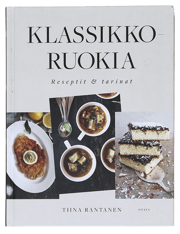 Klassikkoruokia : reseptit & tarinat - Tiina Rantanen - Ruokakirjat - 10105580271 - 0