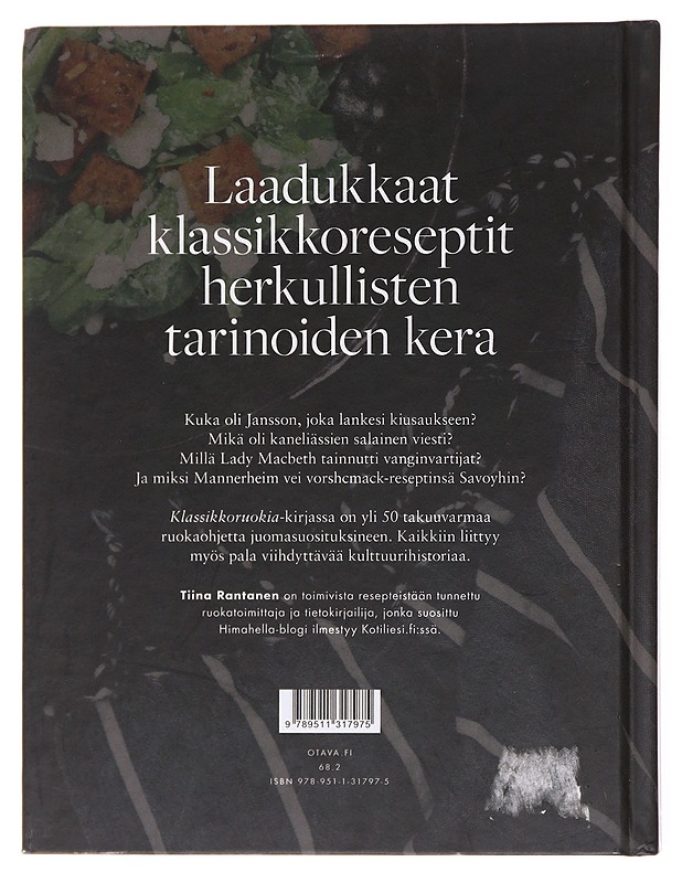 Klassikkoruokia : reseptit & tarinat - Tiina Rantanen - Ruokakirjat - 10105580271 - 1