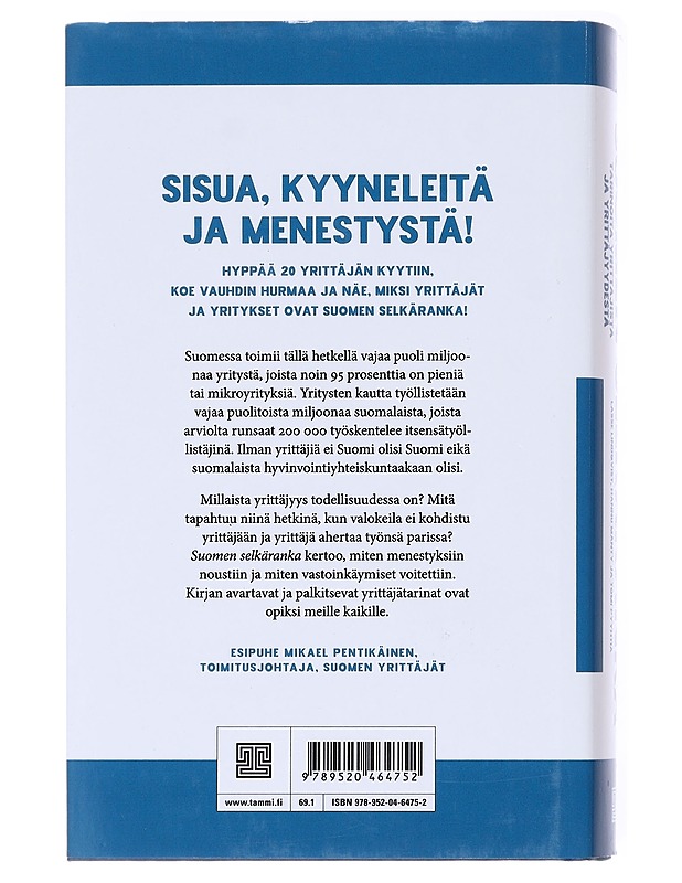 Suomen selkäranka : tarinoita yrittäjistä ja yrittäjyydestä - Lindqvist, Lasse - Elämäkerrat ja muistelmat - 10105580273 - 1