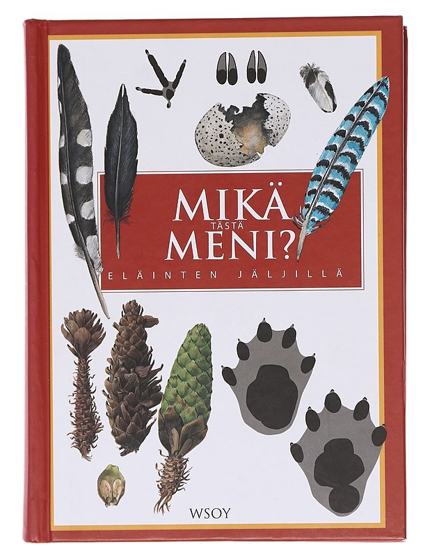 Mikä tästä meni? Eläinten jäljillä - Preben Bang & Preben Dahlstrom - Tietokirjat ja oppaat - 10105580367 - 0