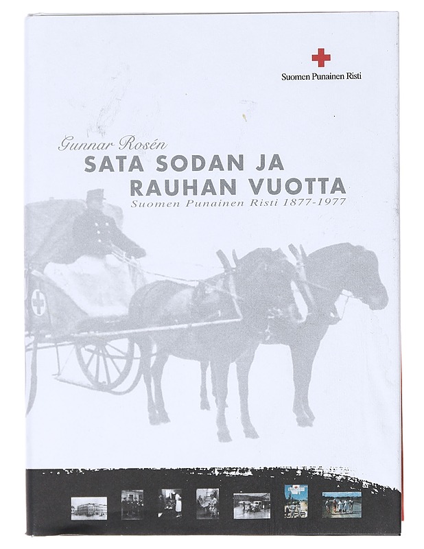 Sata sodan ja rauhan vuotta - Rosén, Gunnar - Historiakirjat - 10105580386 - 0