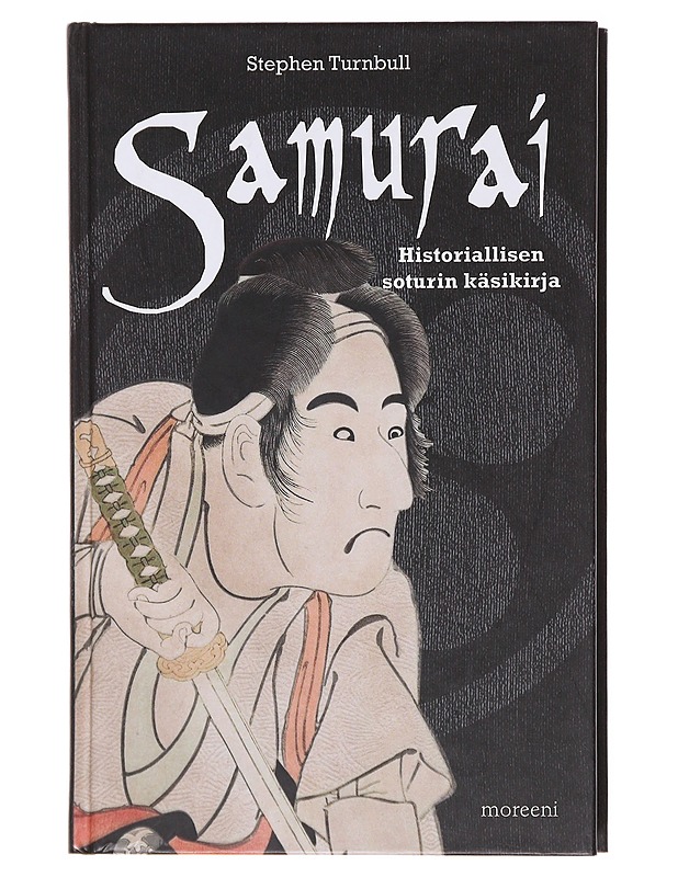 Samurai / historiallisen soturin käsikirja - Turnbull, Stephen - Historiakirjat - 10105580425 - 0