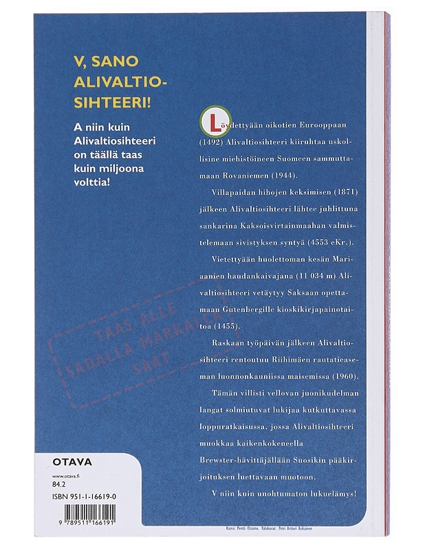 Alivaltiosihteeri : v niin kuin virallinen : tunteita ja tuoksuja 1999 - Frangén, Simo - Romaanit ja novellit - 10105580443 - 1