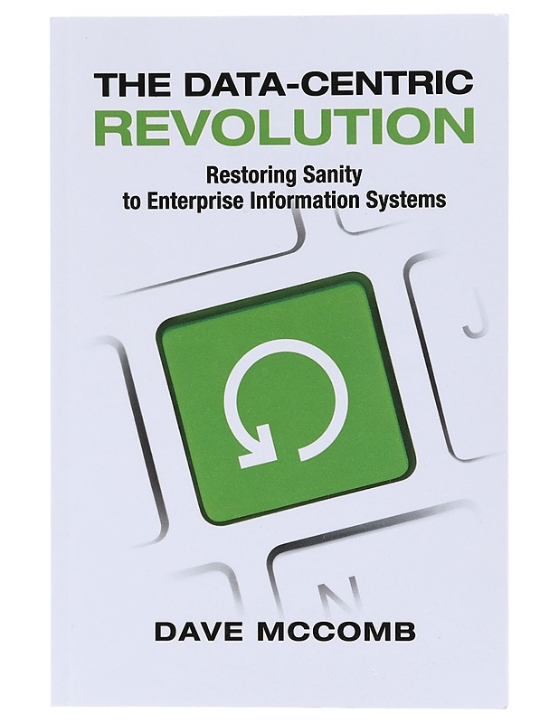 The Data-centric Revolution - Dave Mccomb - Kaunokirjallisuus - 10105580456 - 0