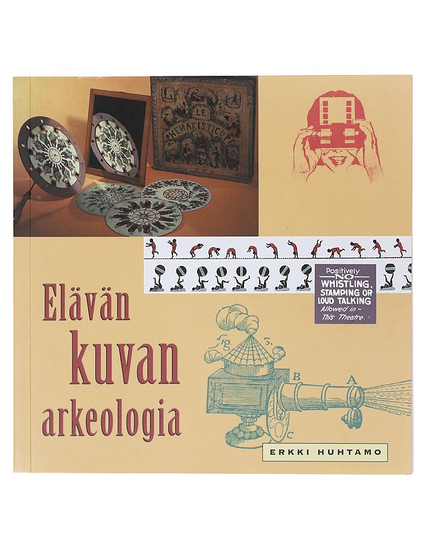 Elävän kuvan arkeologia - Erkki Huhtamo - Historiakirjat - 10105580490 - 0