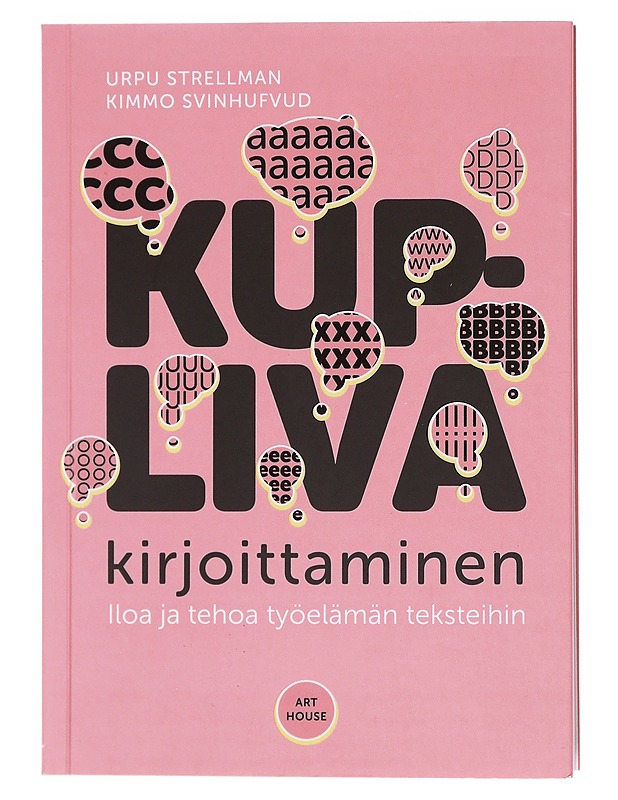 Kupliva kirjoittaminen : iloa ja tehoa työelämän teksteihin - Strellman, Urpu - Tietokirjat ja oppaat - 10105580524 - 0