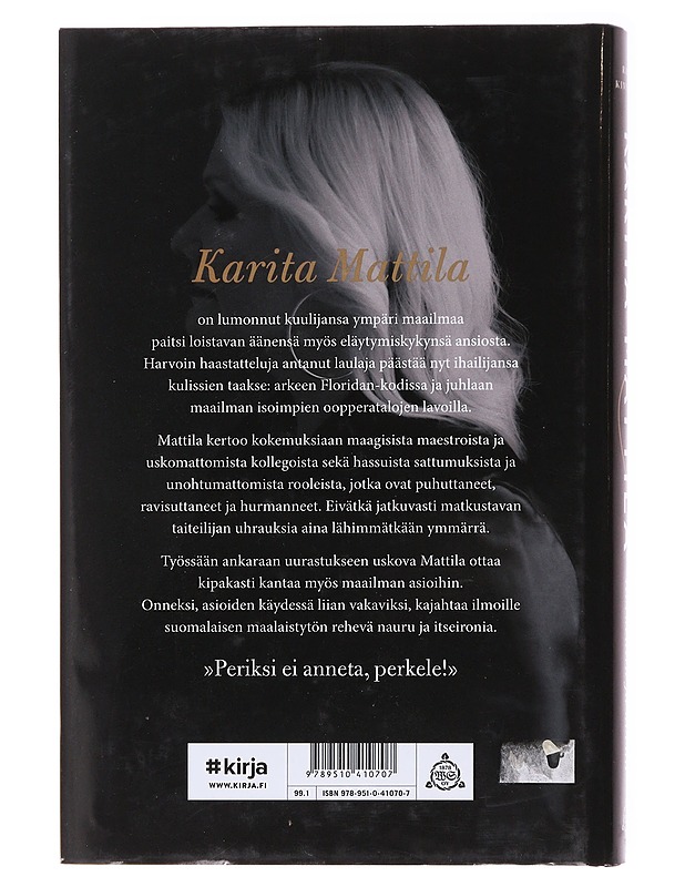 Karita Mattila : korkealta ja kovaa - Raila Kinnunen - Elämäkerrat ja muistelmat - 10105580540 - 0